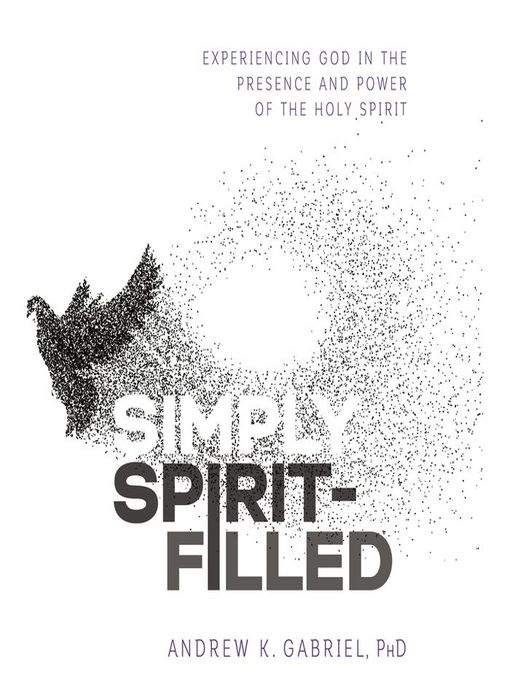Title details for Simply Spirit-Filled by Dr.  Andrew K.  Gabriel - Available